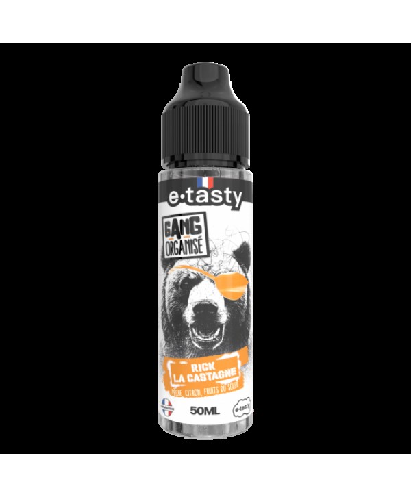 RICK LA CASTAGNE 50ML GANG ORGANISÉ ETASTY
